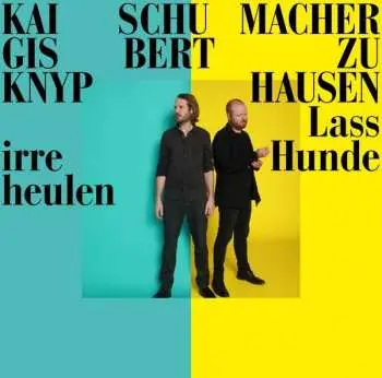 LP Kai Schumacher: Lass Irre Hunde Heulen LTD