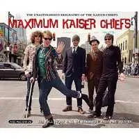 CD Kaiser Chiefs: Maximum Kaiser Chiefs