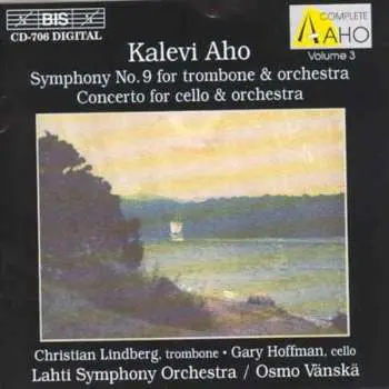 CD Kalevi Aho: Symphony No. 9 For Trombone & Orchestra / Concerto For Cello & Orchestra