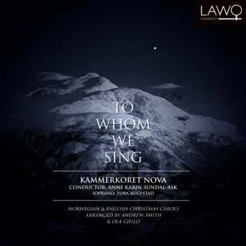 CD Kammerkoret Nova: To Whom We Sing