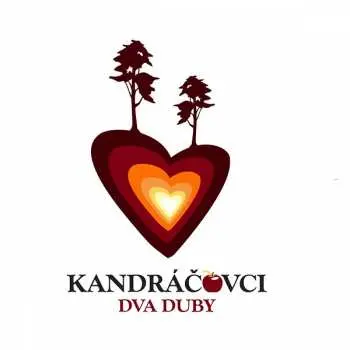 Kandráčovci: Dva duby - Kandráčovci