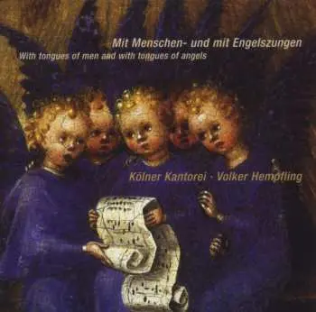 CD Kantorei / Mendelssohn / Distler / Hempfling: With Human Tongues With Tongues Of Angels