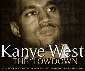 2CD Kanye West: Kanye West - The Lowdown