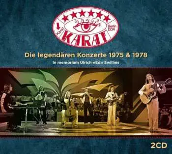2CD Karat: Die Legendären Konzerte 1975 + 1978