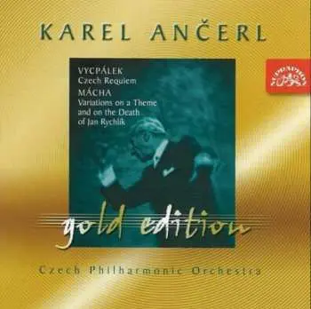 2CD Karel Ančerl: Vycpálek: Czech Requiem • Mácha: Variations On A Theme And On The Death Of Jan Rychlík