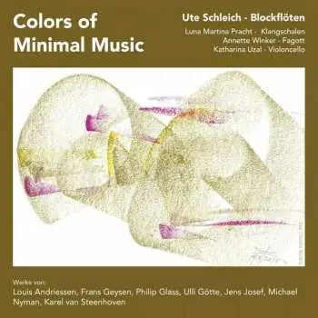 CD Karel Van Steenhoven: Ute Schleich - Colors Of Minimal Music