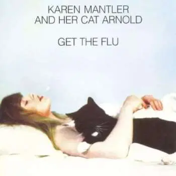 LP Karen Mantler: Karen Mantler And Her Cat Arnold Get The Flu