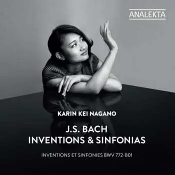 CD Karin Kei Nagano: Inventions et Sinfonies, BWV 772-801