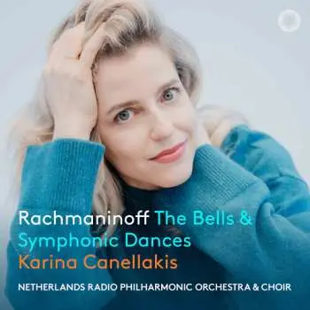 CD Karina Canellakis: Rachmaninoff: Bells & Symphonic Dances