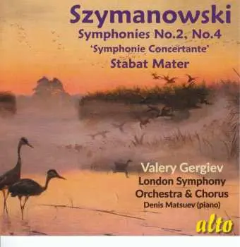 CD Karol Szymanowski: Symphonies Nos 2 & 4; Stabat Mater
