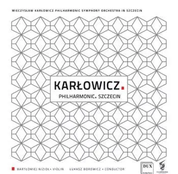 CD Mieczysław Karłowicz: Karłowicz. Philharmonic. Szczecin