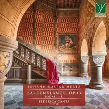 CD Kaspar Joseph Mertz: Bardenklänge, Op.13 (Books 1 - 11)