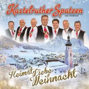 CD Kastelruther Spatzen: HeimatLiebe Weihnacht