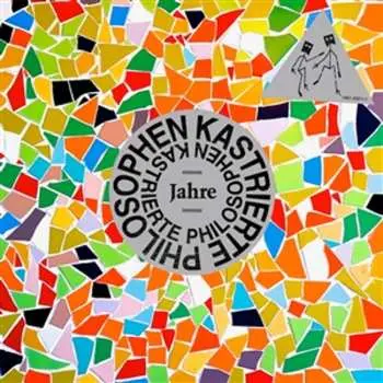 2LP Kastrierte Philosophen: Jahre 1981 - 2021 + 1 LTD | NUM