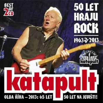 2CD Katapult: 50 Let Hraju Rock (1963 Až 2013) - Best Of