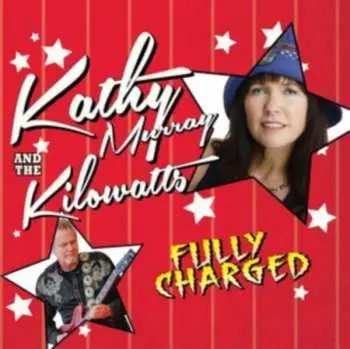 CD Kathy & Kilowatts Murray: Fully Charged