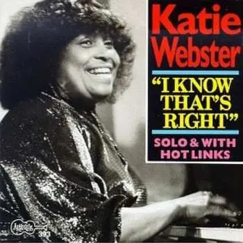 CD Katie Webster: "I Know That's Right" (Solo & With Hot Links)