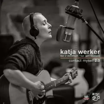 LP Katja Werker: Contact Myself 2.0 (Live At Stockfisch)