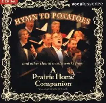 2CD Keillor,garrison / Vocalessence Ensemble Singers: Hymn To Poraroes & Others Choral Masterworks