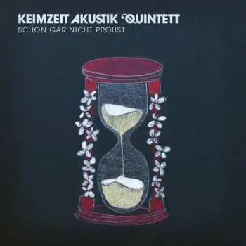 LP Keimzeit Akustik Quintett: Schon Gar Nicht Proust