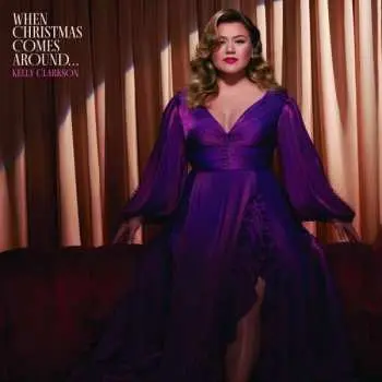 CD Kelly Clarkson: When Christmas Comes Around…