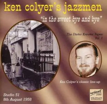 CD Ken Colyer's Jazzmen: In The Sweet Bye And Bye