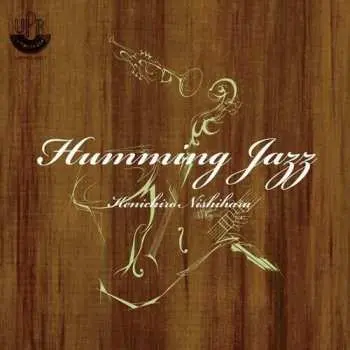 LP Kenichiro Nishihara: Humming Jazz