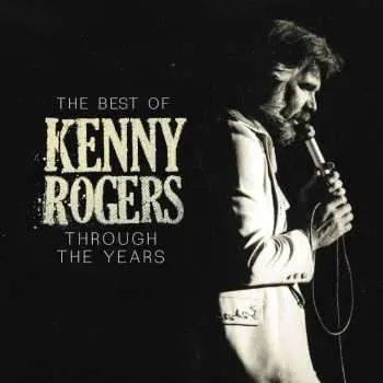 CD Kenny Rogers: Through the Years: The Best of Kenny Rogers