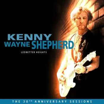 CD Kenny Wayne Shepherd: Ledbetter Heights (The 30th Anniversary Sessions)