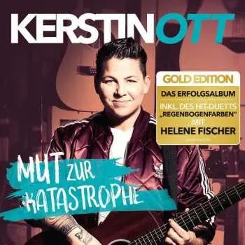 CD Kerstin Ott: Mut Zur Katastrophe - Gold Edition