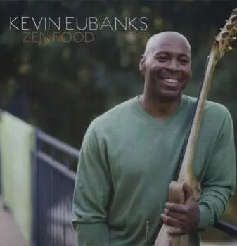 Kevin Eubanks: Zen Food LP