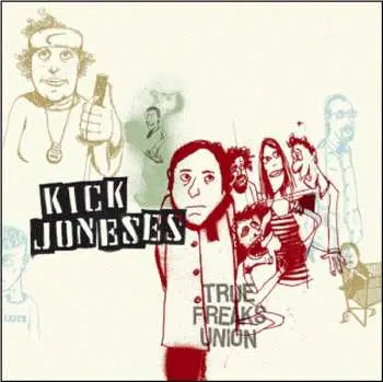 LP Kick Joneses: True Freaks Union
