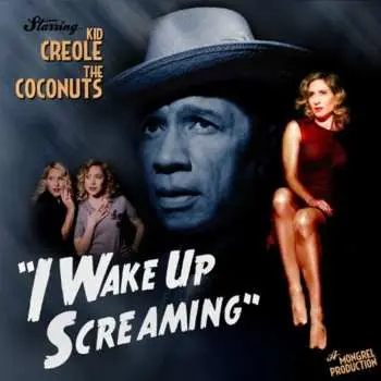 CD Kid Creole And The Coconuts: I Wake Up Screaming