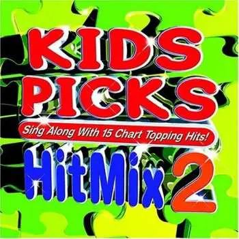 CD Kids Picks Hit Mix 2 / Various: Kids Picks Hit Mix 2 / Various