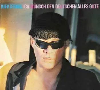 CD Kiev Stingl: Ich Wünsch' Den Deutschen Alles Gute
