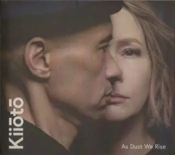 CD Kiiōtō: As Dust We Rise
