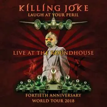 2CD Killing Joke: Laugh At Your Peril (Live At The Roundhouse)
