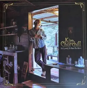 LP Kim Churchill: It’s Lovely to Have You Here