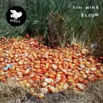 LP Kim Myhr: Bloom