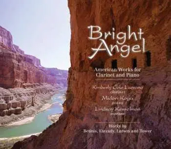CD Kimberly Cole Luevano: Bright Angel: American Works for Clarinet and Piano