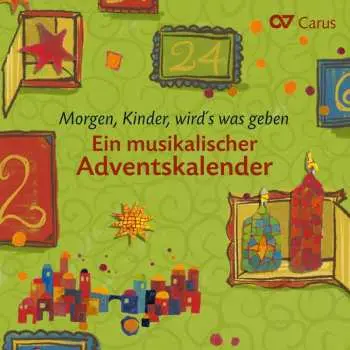 CD Kinderchor SingsalaSing: Morgen,kinder,wird's Was Geben - Ein Musikalischer Adventskalender