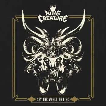 LP King Creature: Set The World On Fire
