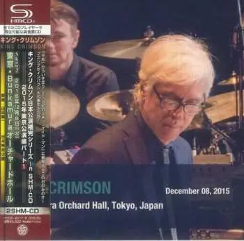 2CD King Crimson: December 08. 2015 Bunkamura Orchard Hall Tokyo