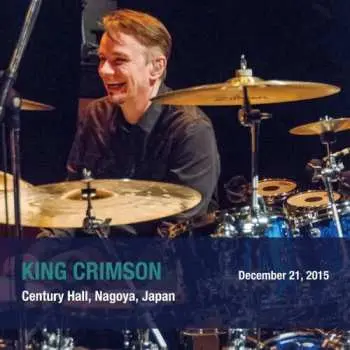 2CD King Crimson: December 21 2015 Century Hall Nagoya Japan