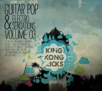 CD Various: King Kong Kicks Volume 03 - Guitar Pop & Electro Sensations