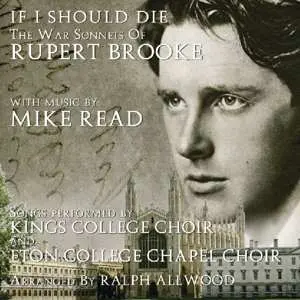 CD Kings College Choir & Eton College Chapel Choir: If I Should Die - War Sonnets Of Rupert Brooke