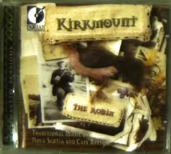 CD Kirkmount: The Robin (Traditional Music Of Nova Scotia And Cape Breton)