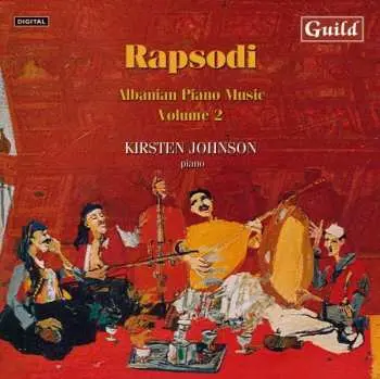 CD Kirsten Johnson: Rapsodi: Albanian Piano Music, Volume 2