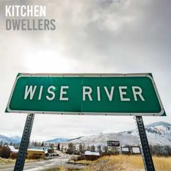 LP Kitchen Dwellers: Wise River NUM | LTD