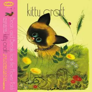 LP Kitty Craft: Beats and Breaks From the Flower Patch